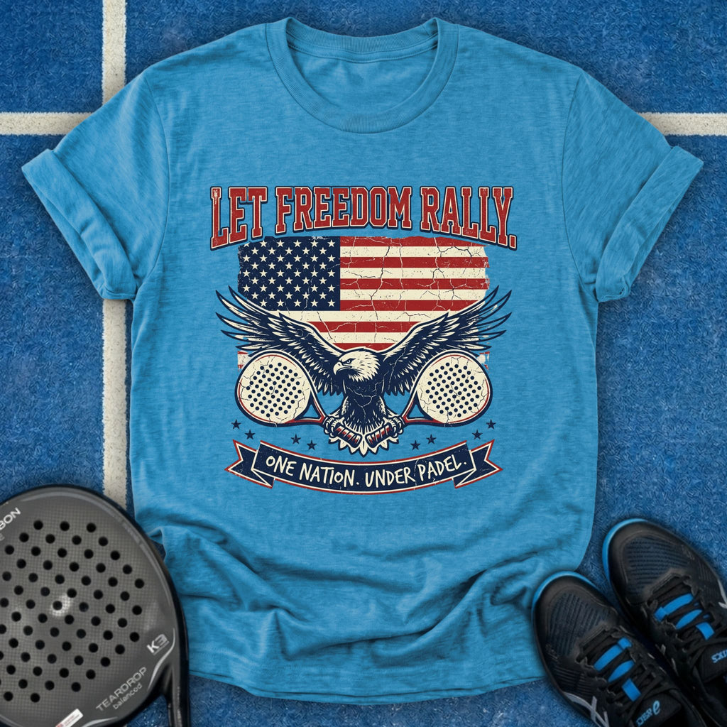 Let Freedom Rally T-Shirt