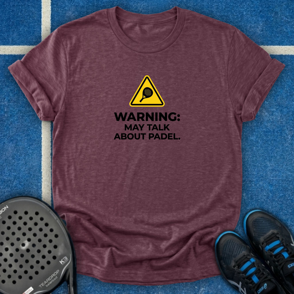 Warning May Talk About Padel T-Shirt