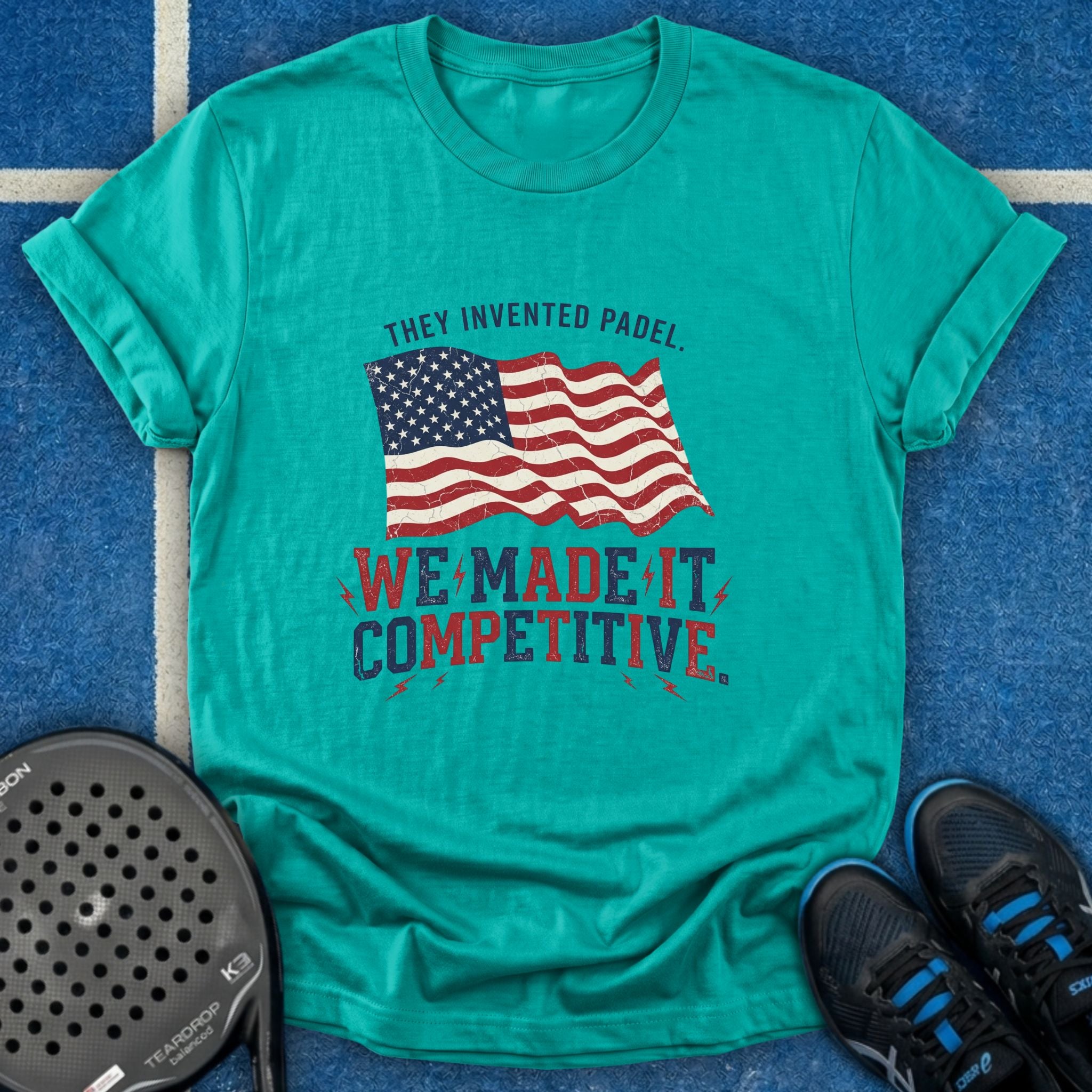 We Made It Competitive T-Shirt