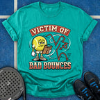 Victim Of Bad Bounces T-Shirt