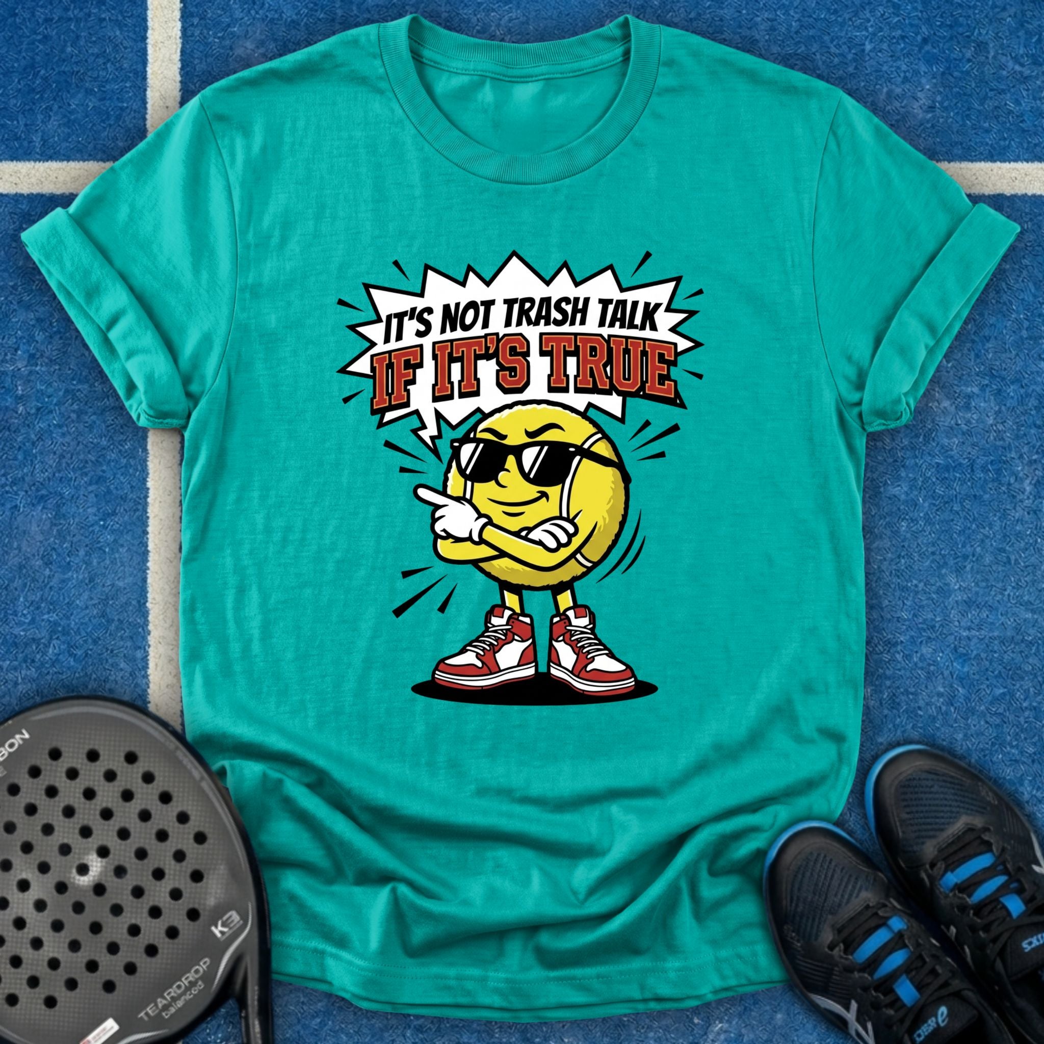 It's Not Trash Talk If It's True T-Shirt