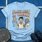 Plays Best In Theory T-Shirt