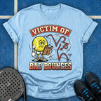 Victim Of Bad Bounces T-Shirt