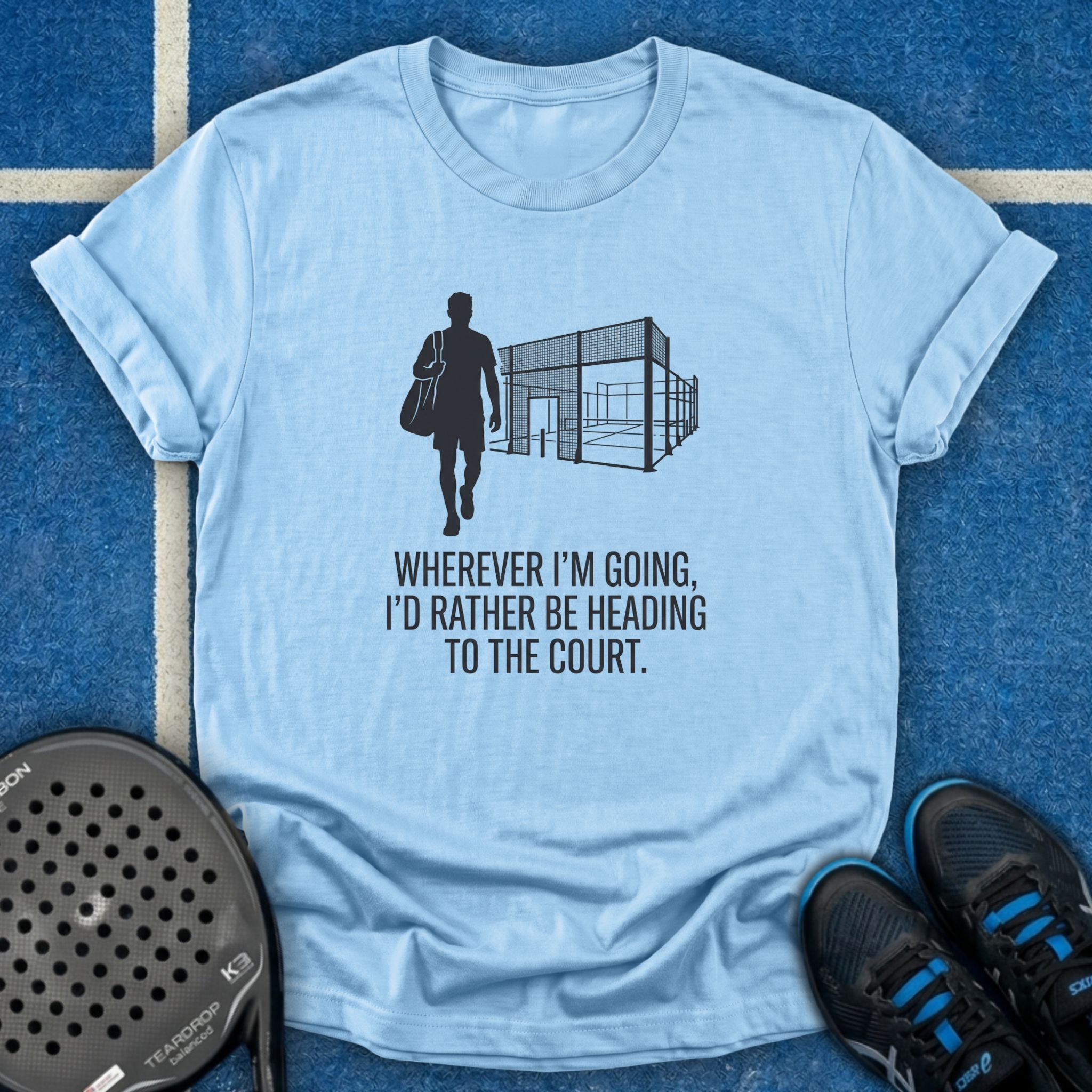 I'd Rather Be Heading To The Court T-Shirt