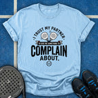 Something To Complain About T-Shirt