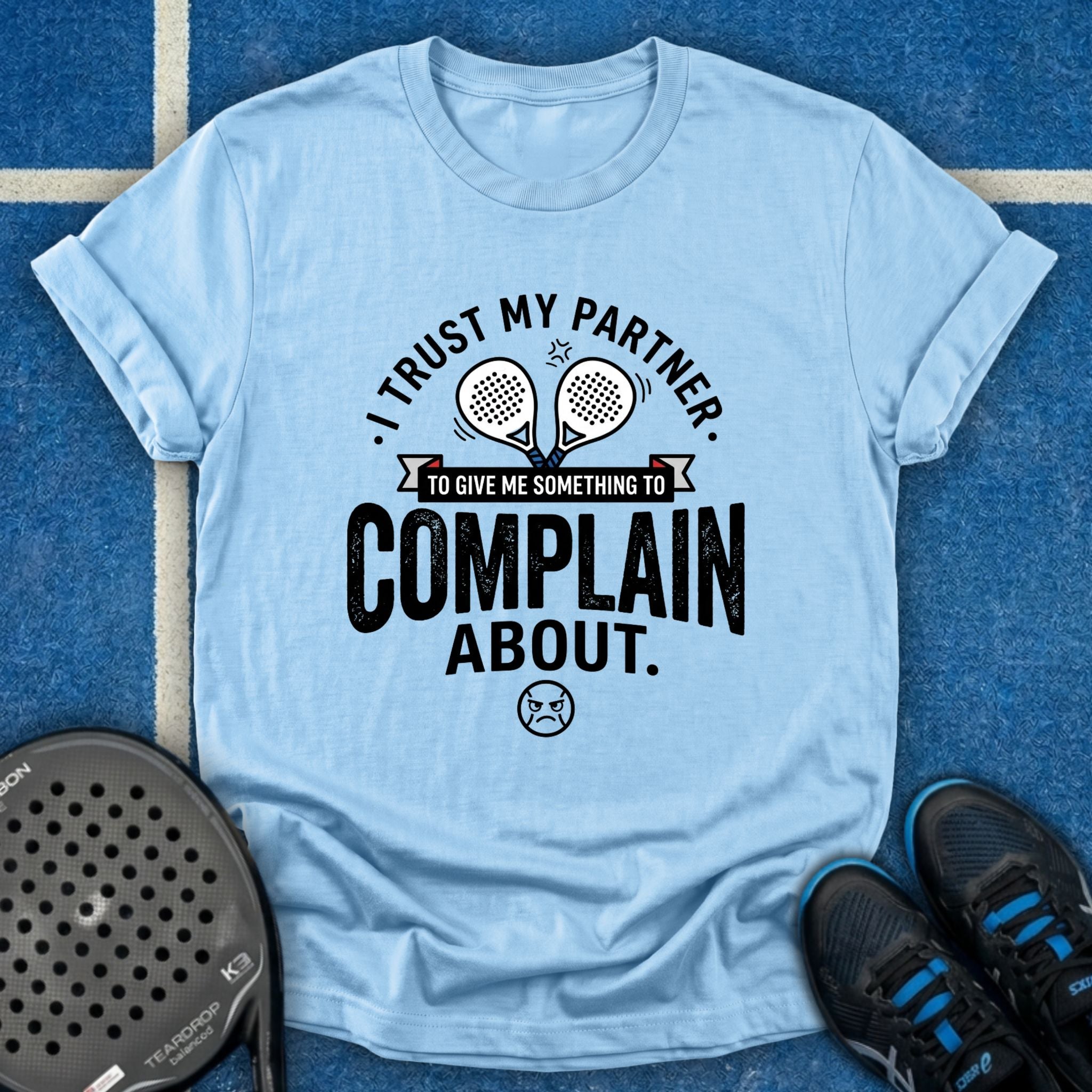 Something To Complain About T-Shirt