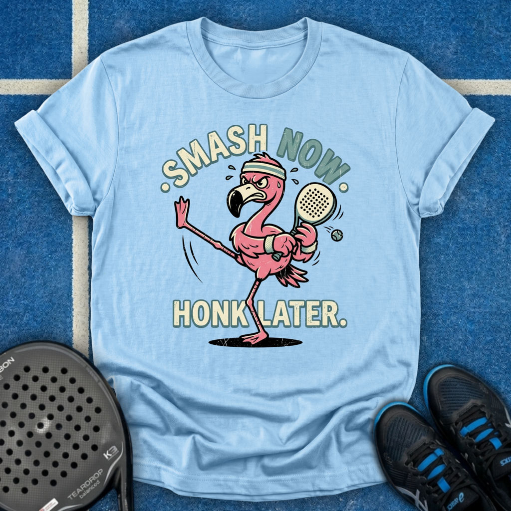 Smash Now. Honk Later. T-Shirt