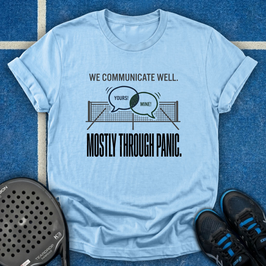 Communicate Through Panic T-Shirt