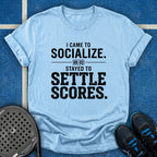 I Came To Socialize T-Shirt