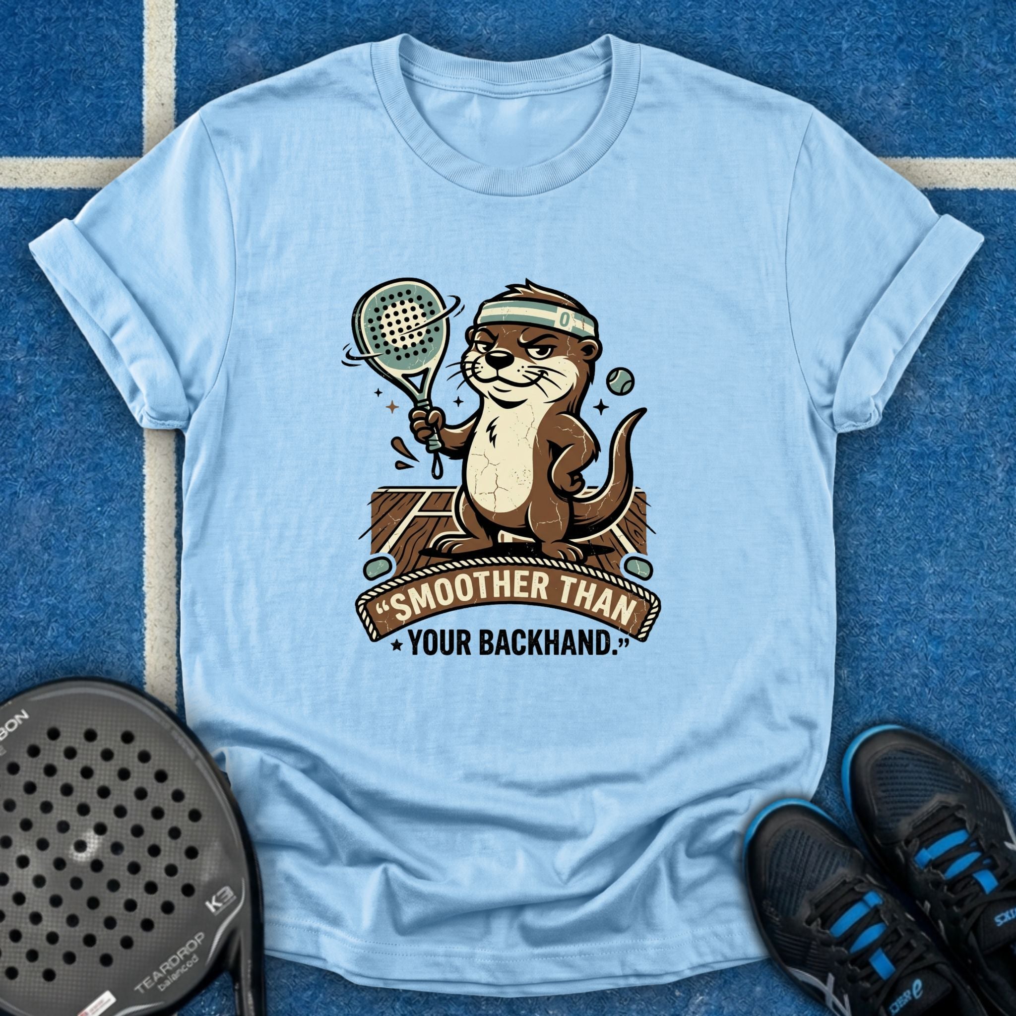 Smoother Than Your Backhand T-Shirt