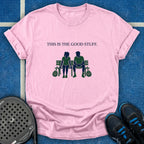This Is The Good Stuff T-Shirt