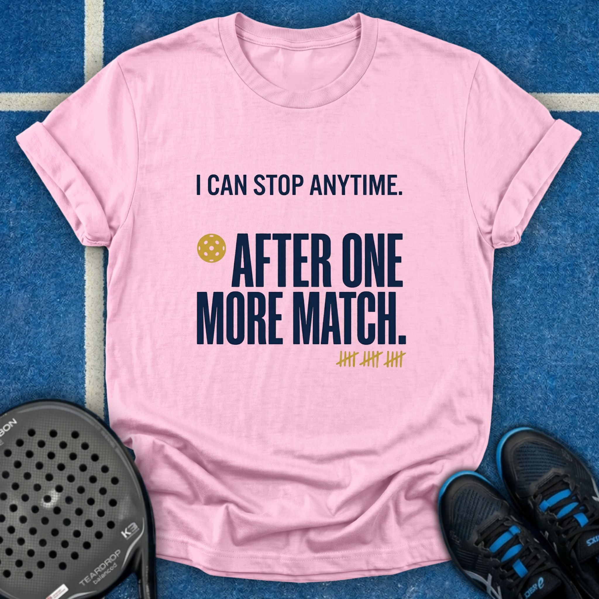 I Can Stop Anytime T-Shirt