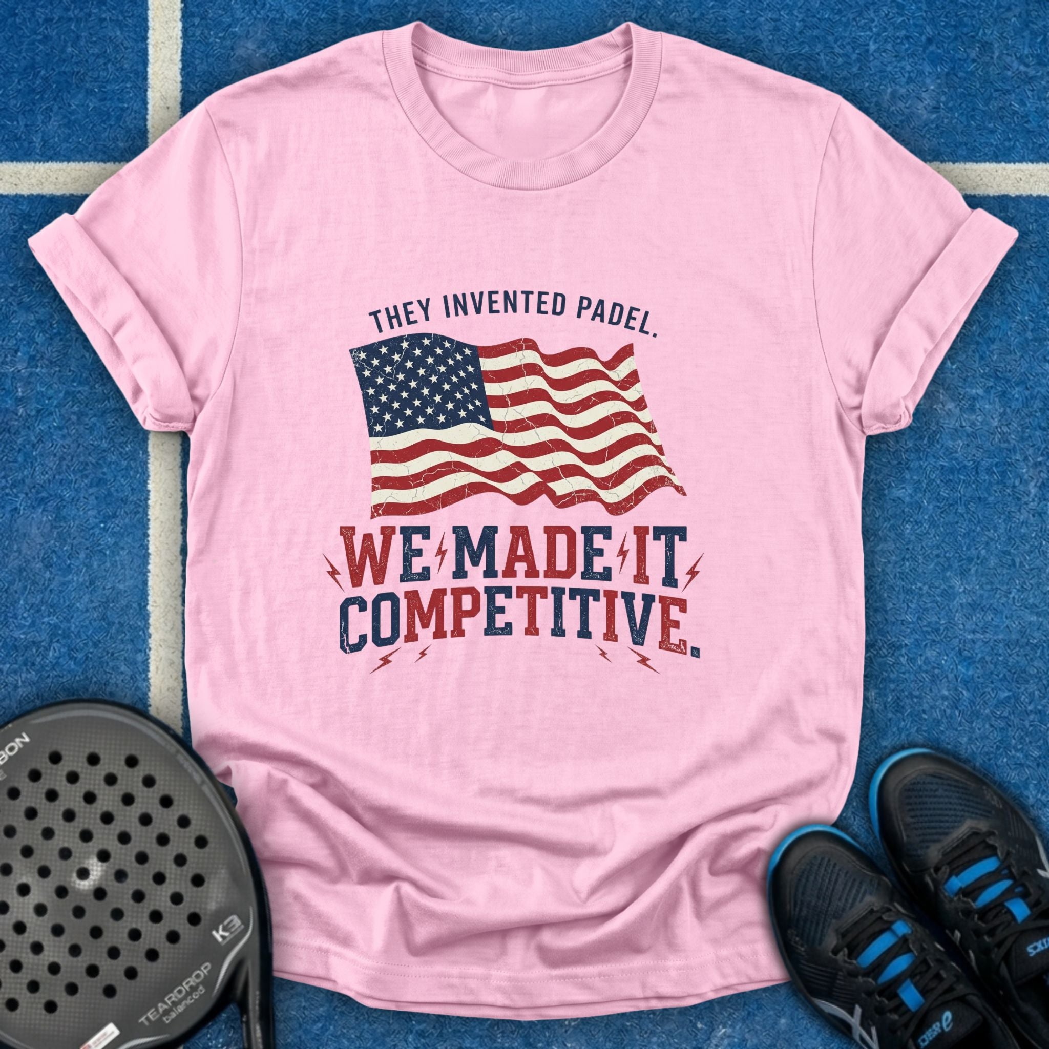 We Made It Competitive T-Shirt