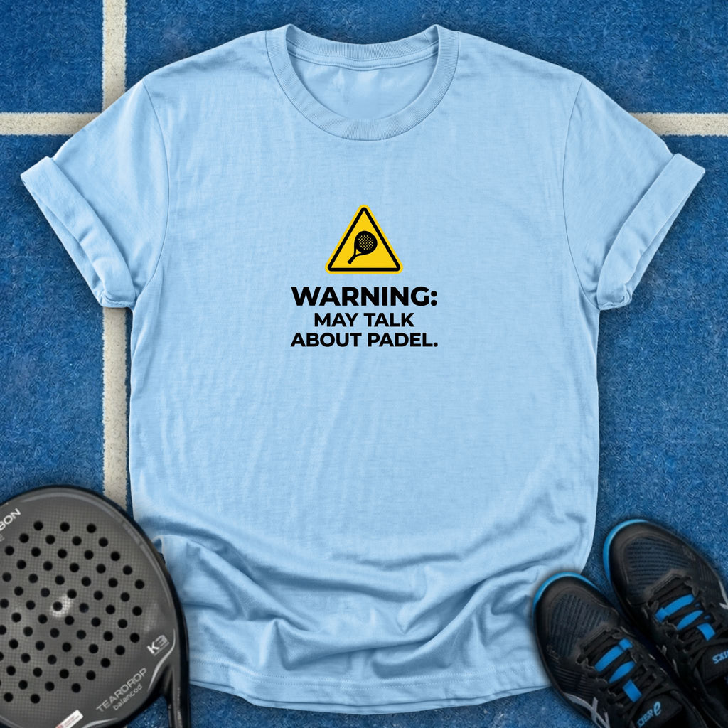 Warning May Talk About Padel T-Shirt