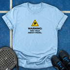 Warning May Talk About Padel T-Shirt