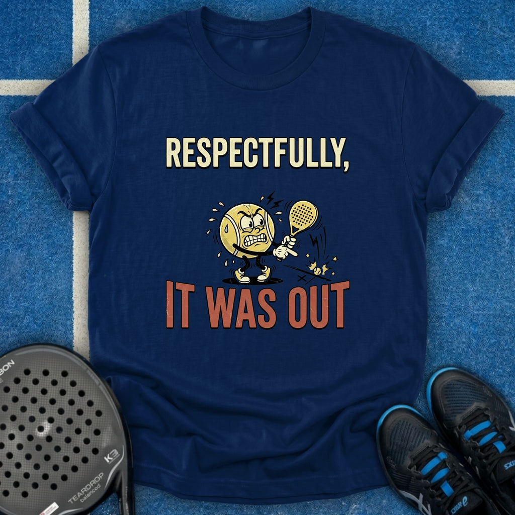 Respectfully Out T-Shirt