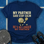 My Partner Is No Longer My Partner T-Shirt