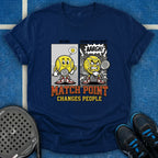 Match Point Changes People T-Shirt