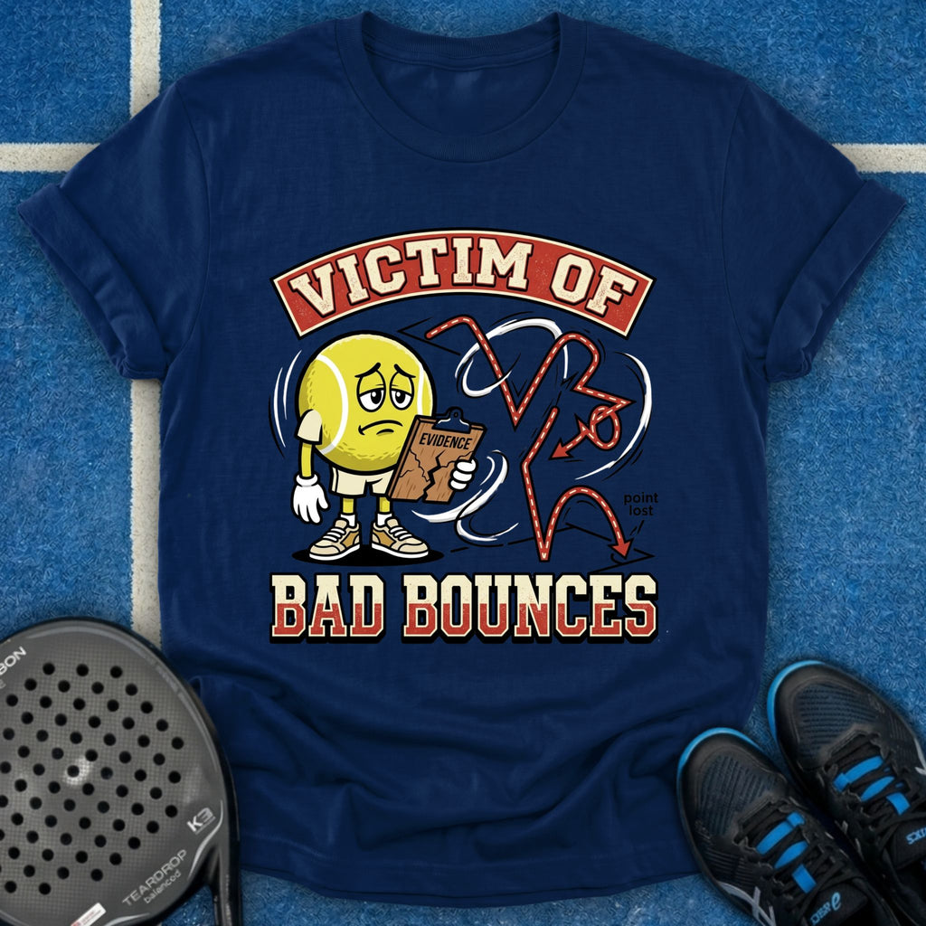 Victim Of Bad Bounces T-Shirt