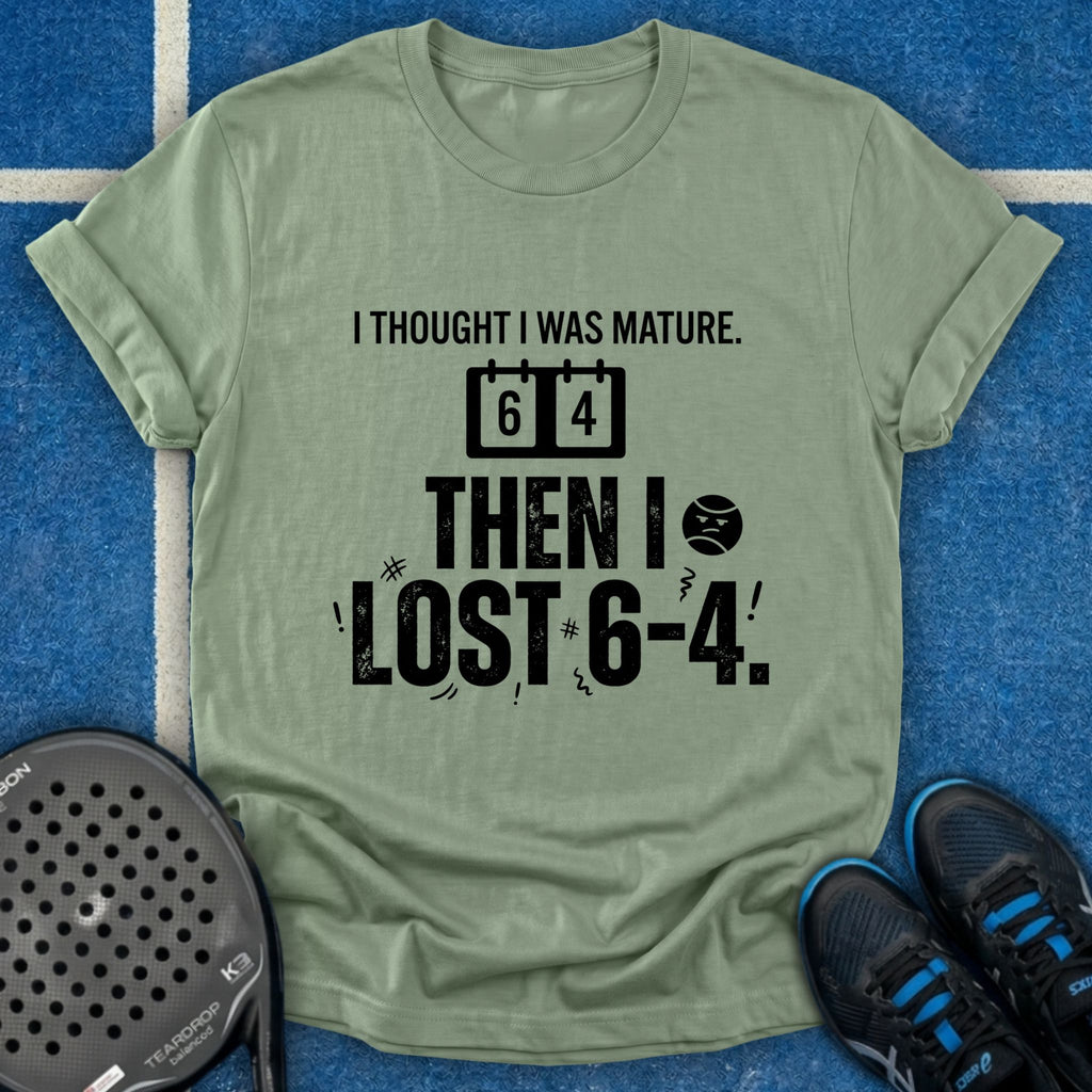 I Thought I Was Mature T-Shirt