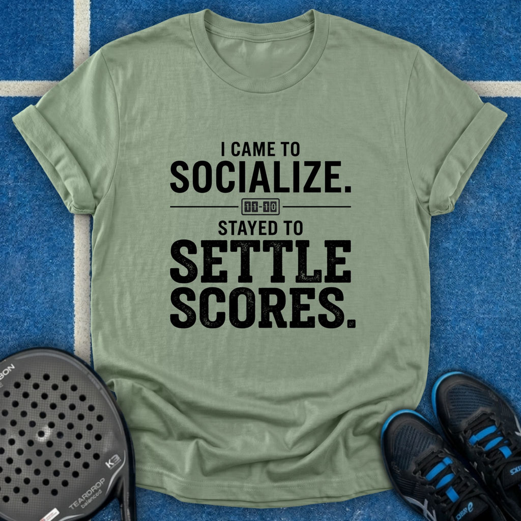 I Came To Socialize T-Shirt