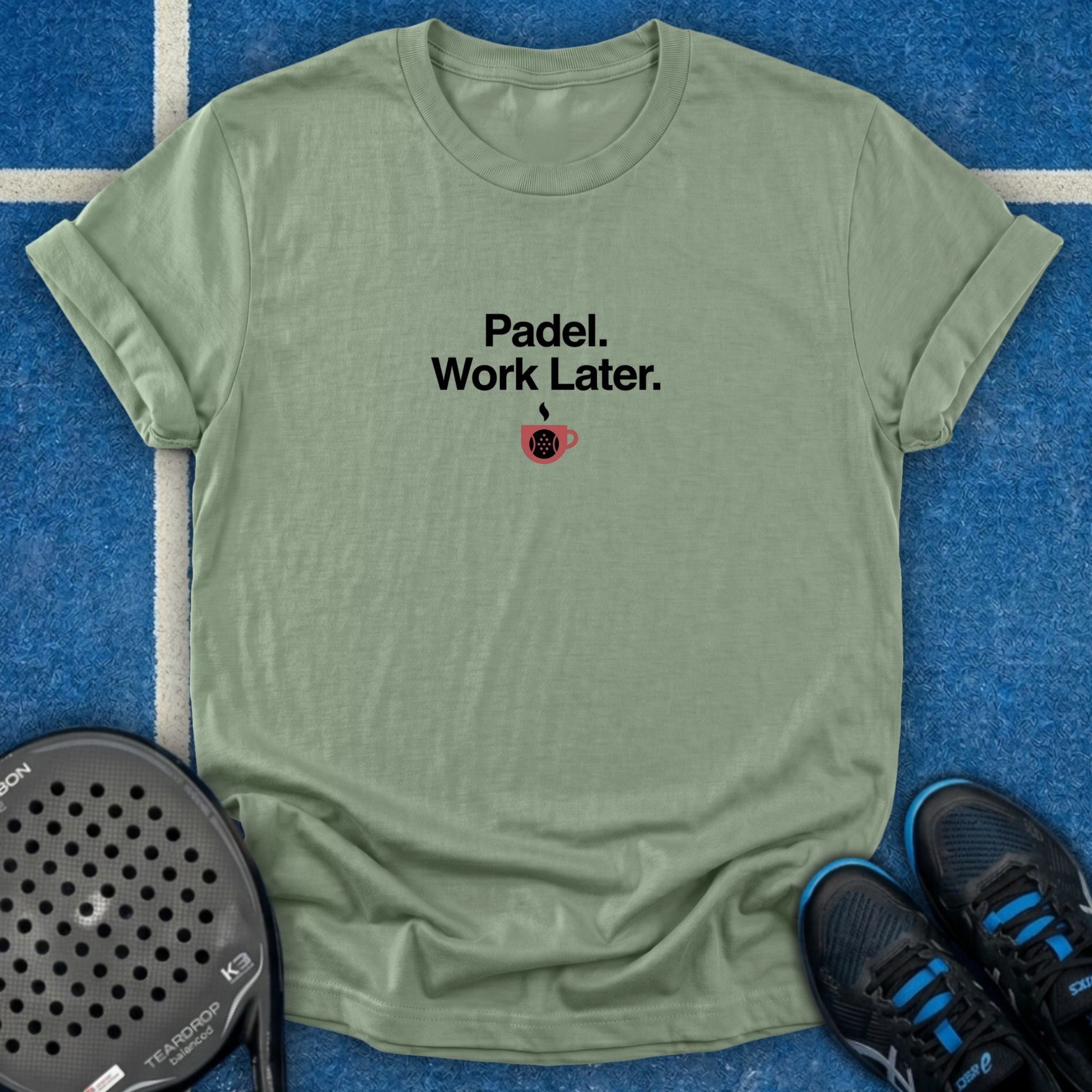 Padel. Work Later T-Shirt