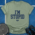 I'm Stupid T-Shirt