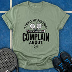 Something To Complain About T-Shirt