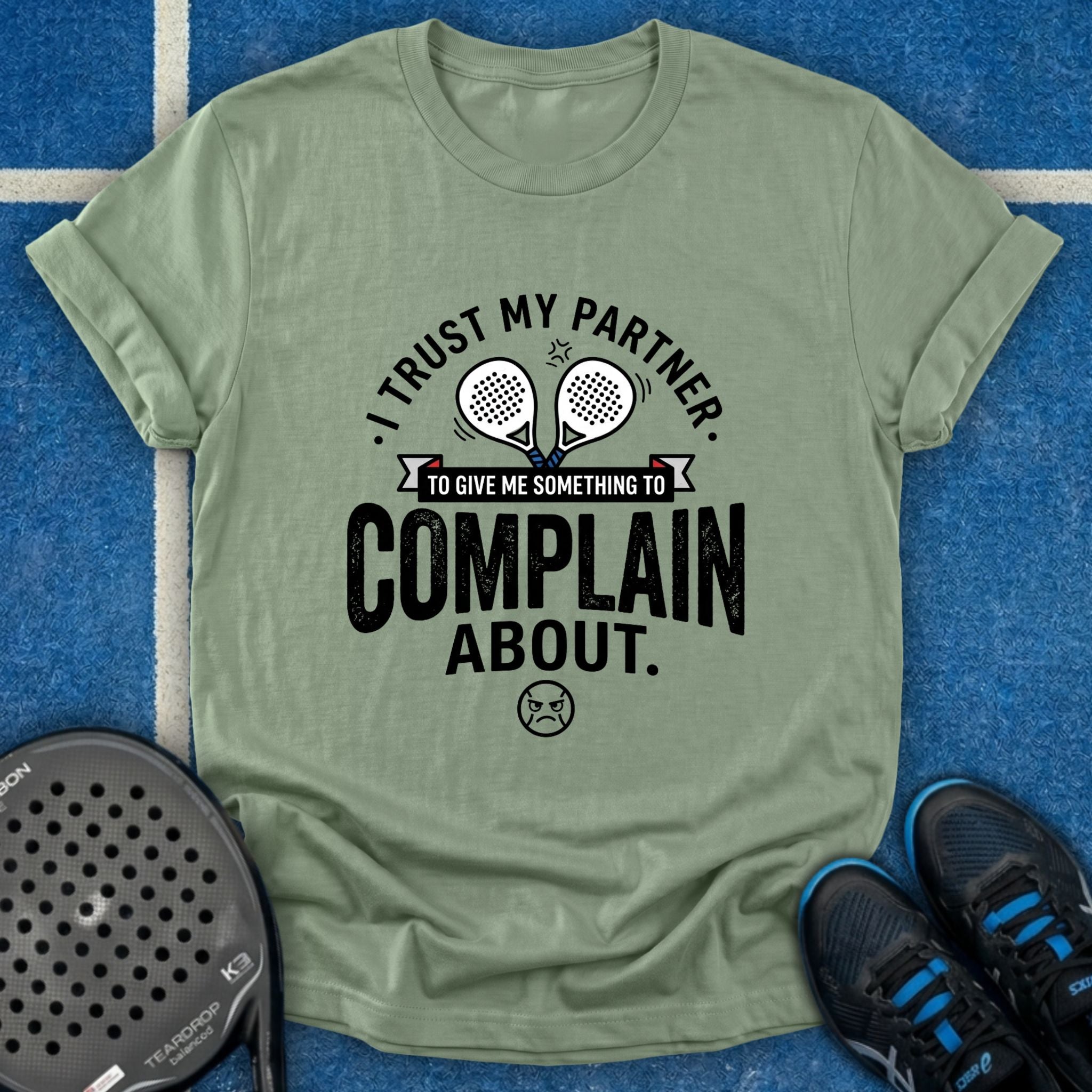 Something To Complain About T-Shirt