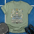 Professional Ball Watcher T-Shirt