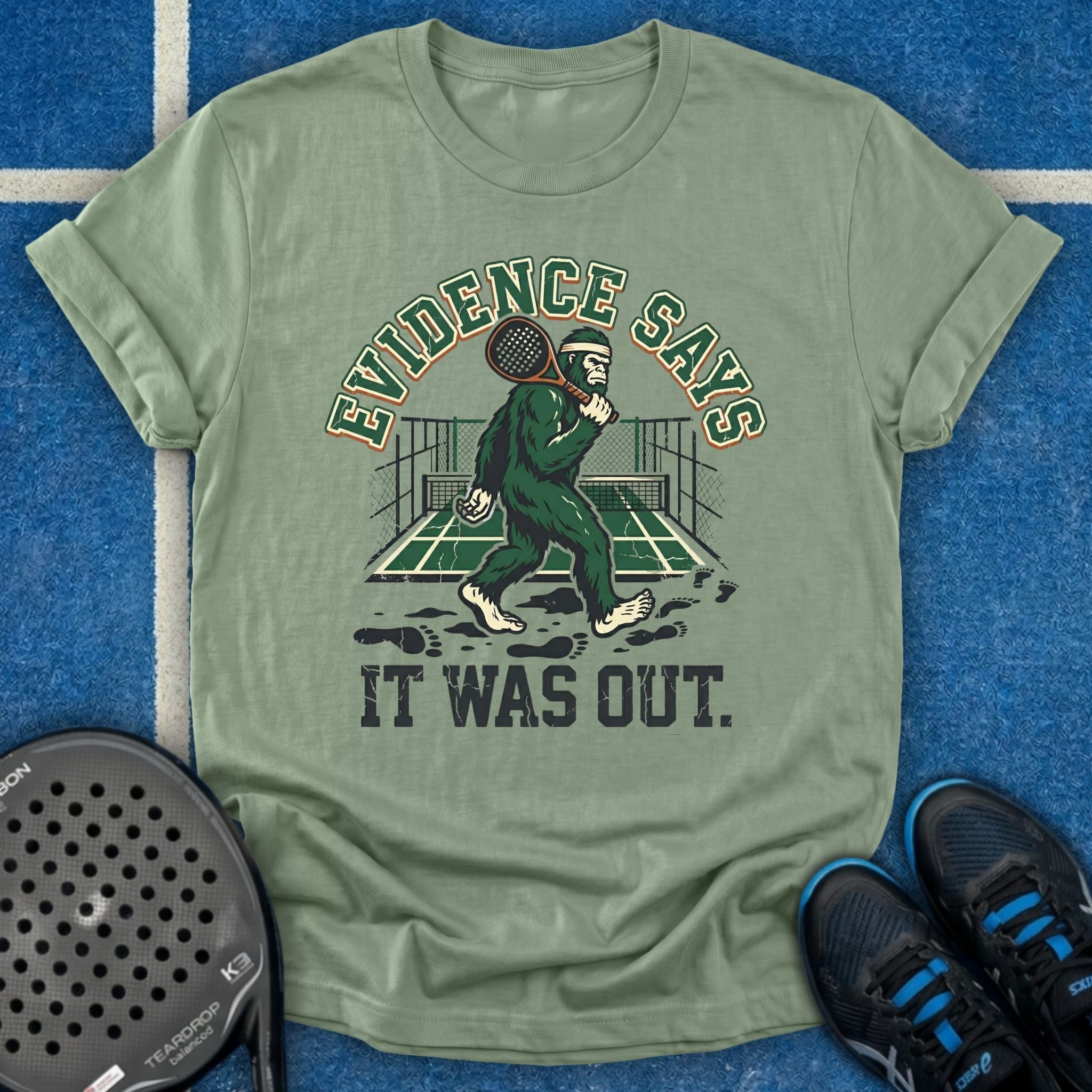 Evidence Says It Was Out T-Shirt