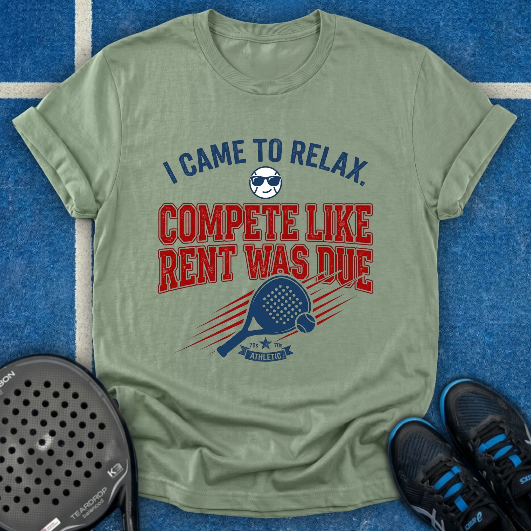 Compete Like Rent Was Due T-Shirt