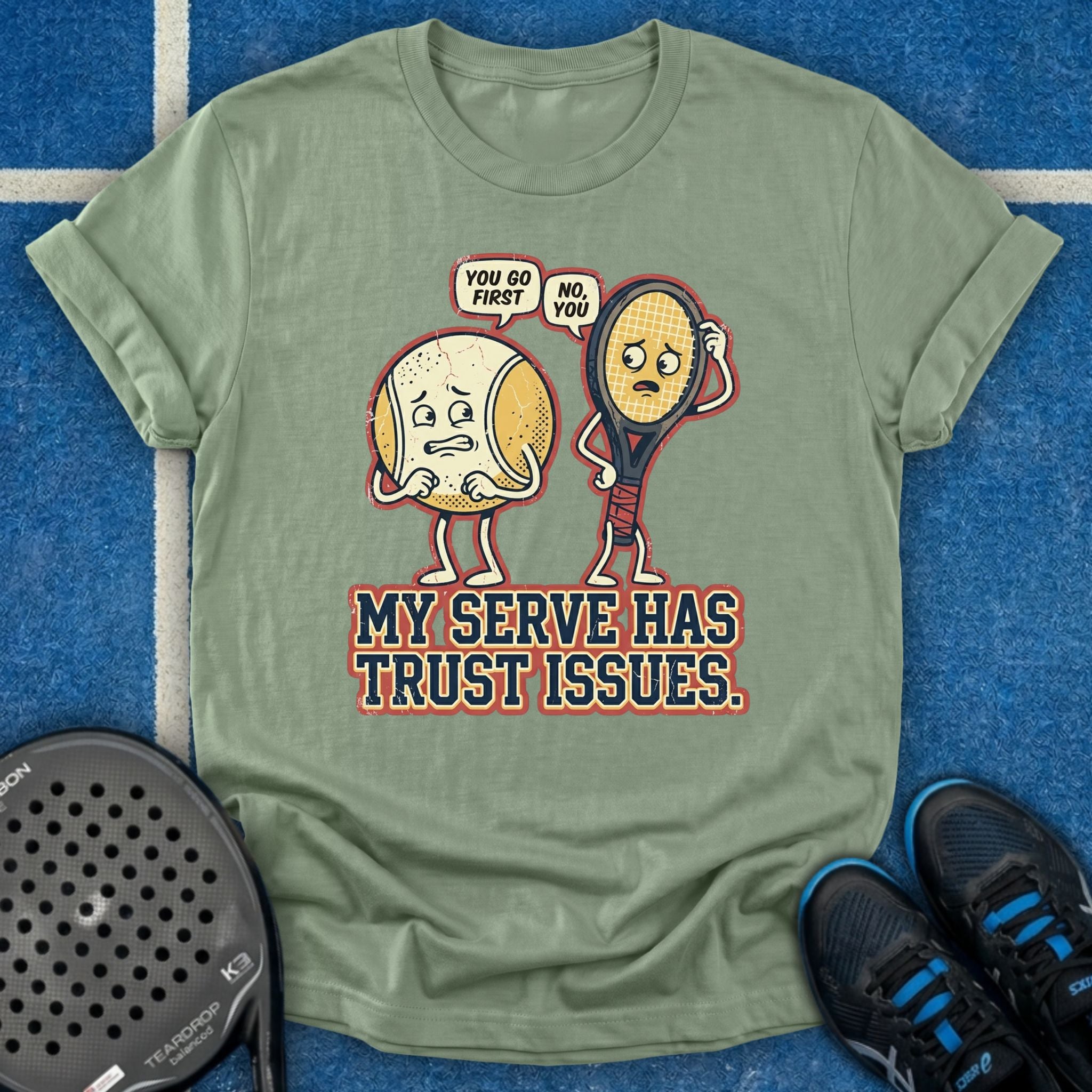 My Serve Has Trust Issues T-Shirt