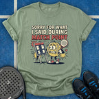 Sorry For What I Said During Match Point T-Shirt