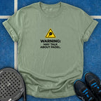 Warning May Talk About Padel T-Shirt