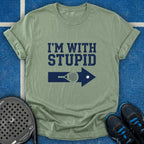 I'm With Stupid T-Shirt