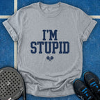 I'm Stupid T-Shirt