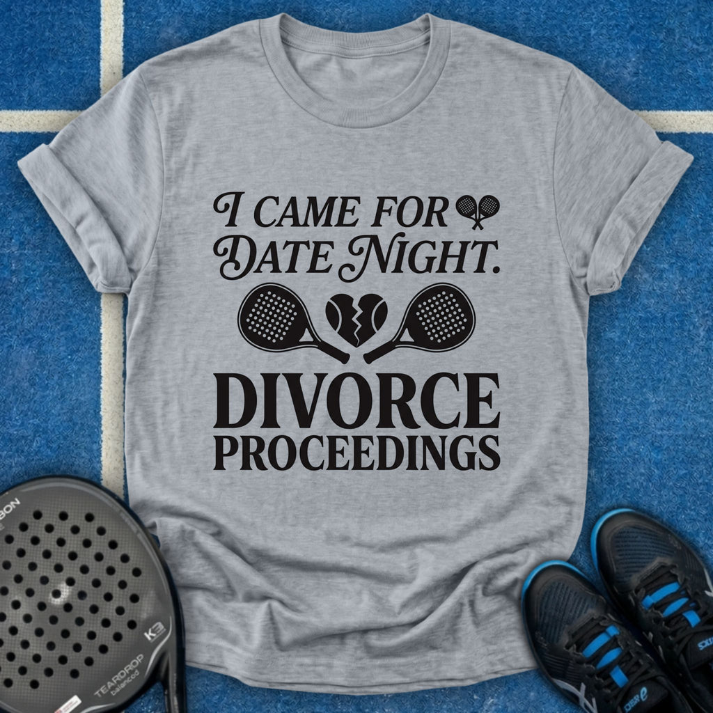 I Came For Date Night T-Shirt