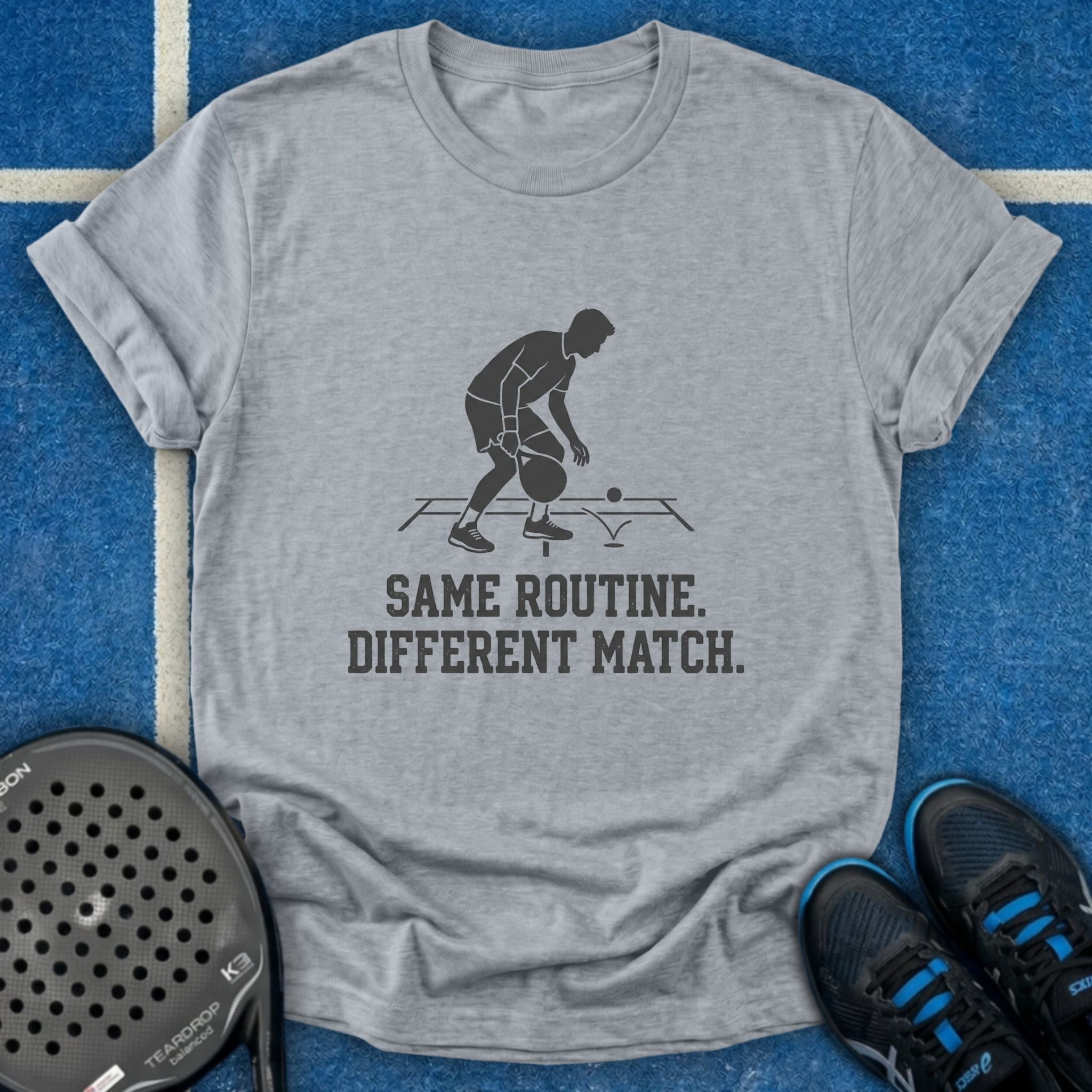 Same Routine Different Match T-Shirt