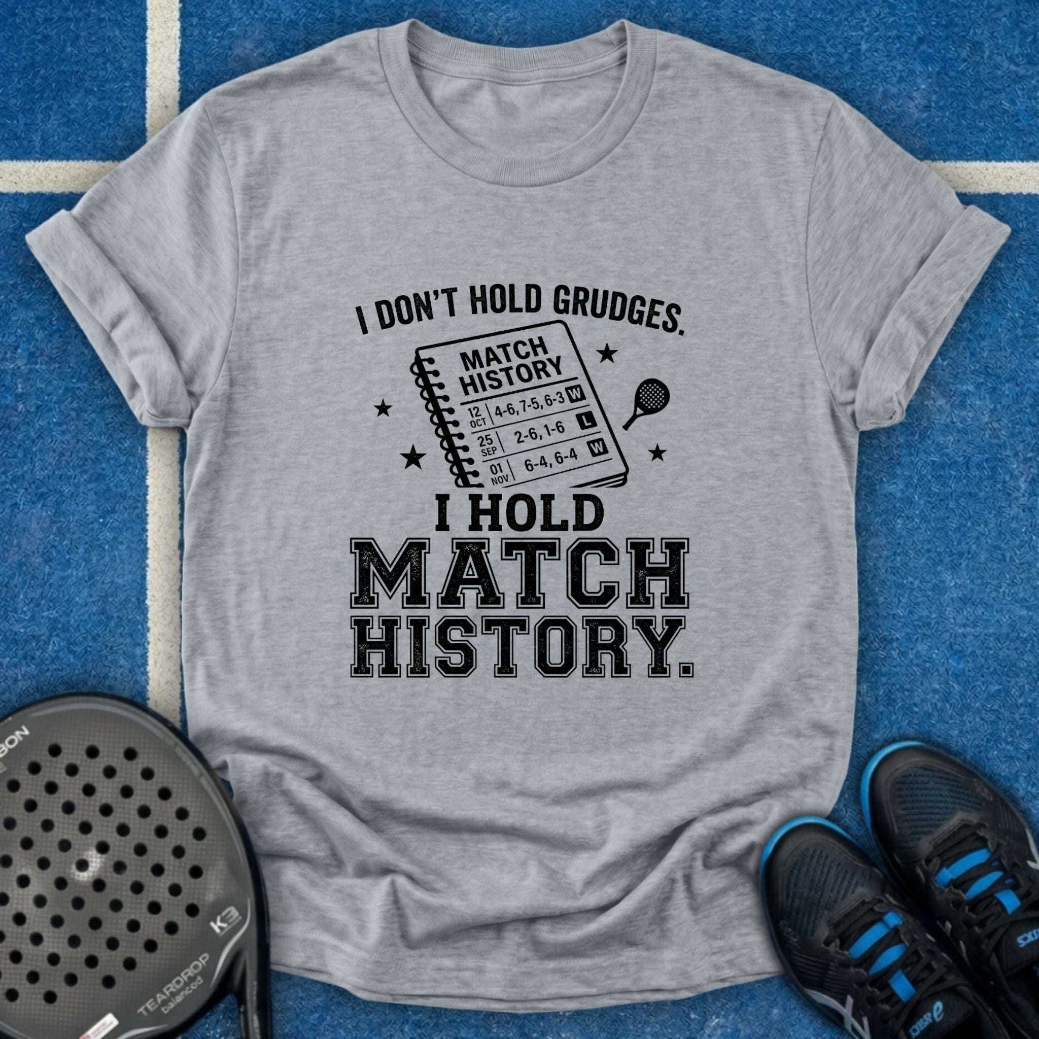 I Don't Hold Grudges T-Shirt
