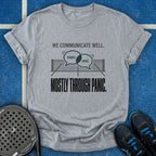 Communicate Through Panic T-Shirt
