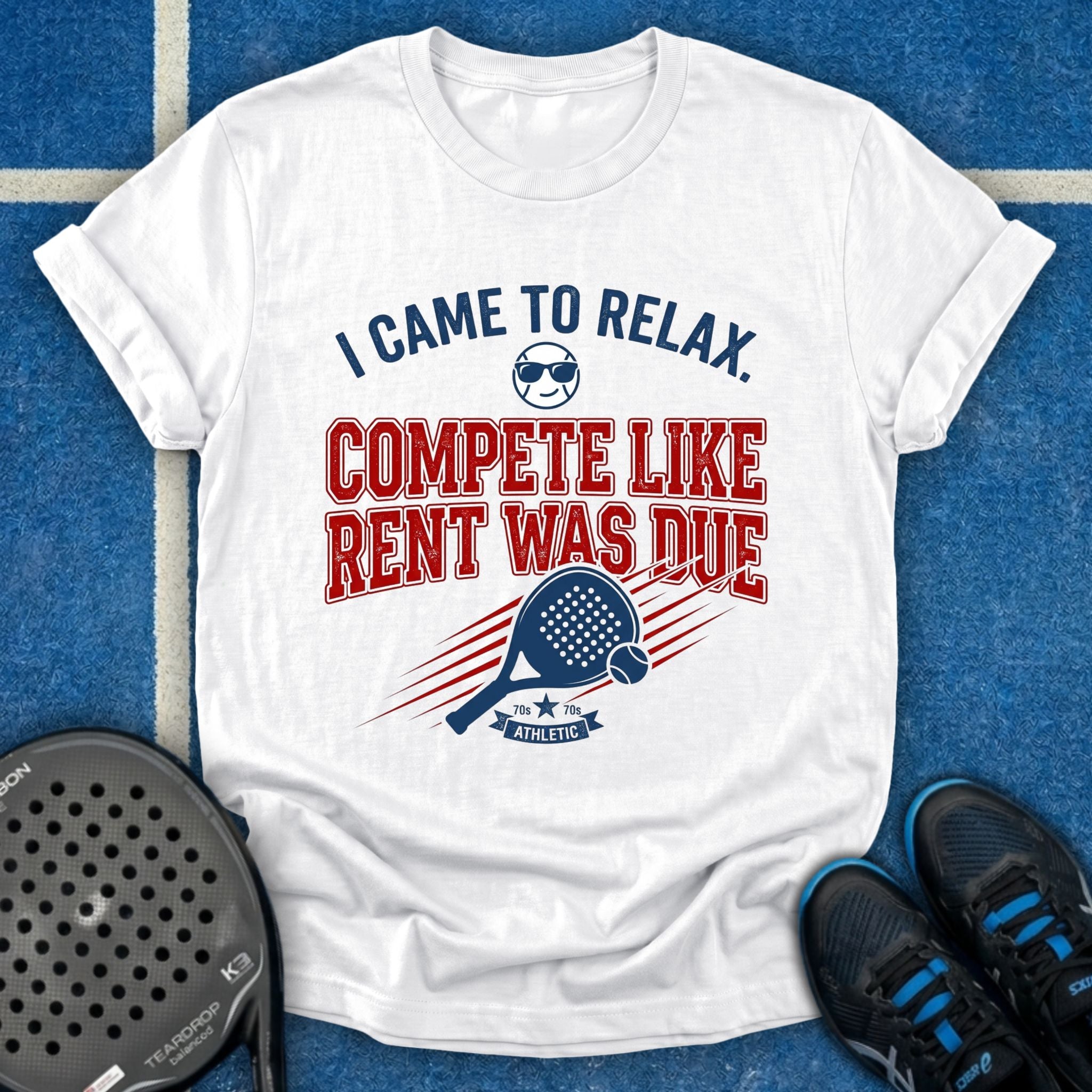 Compete Like Rent Was Due T-Shirt