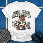 Chill Until Match Point T-Shirt