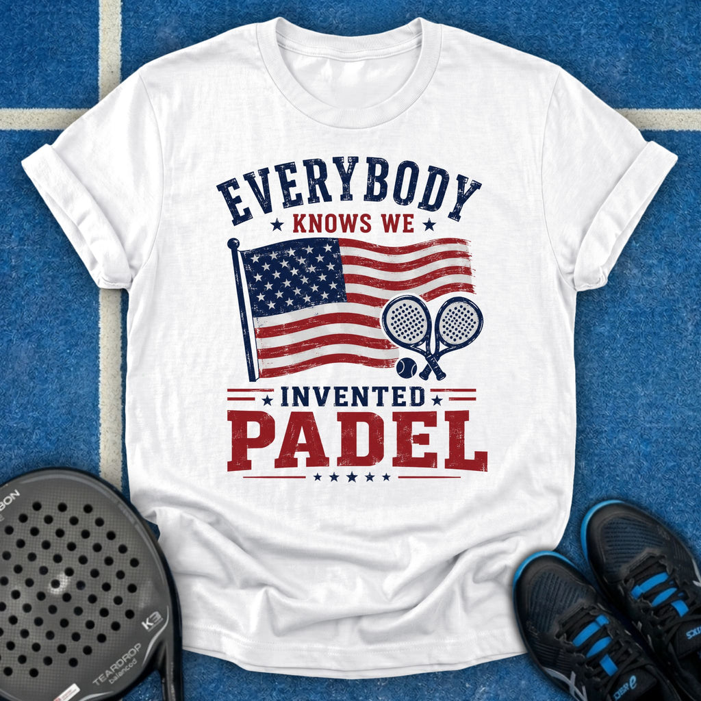 Everybody Knows We Invented Padel T-Shirt