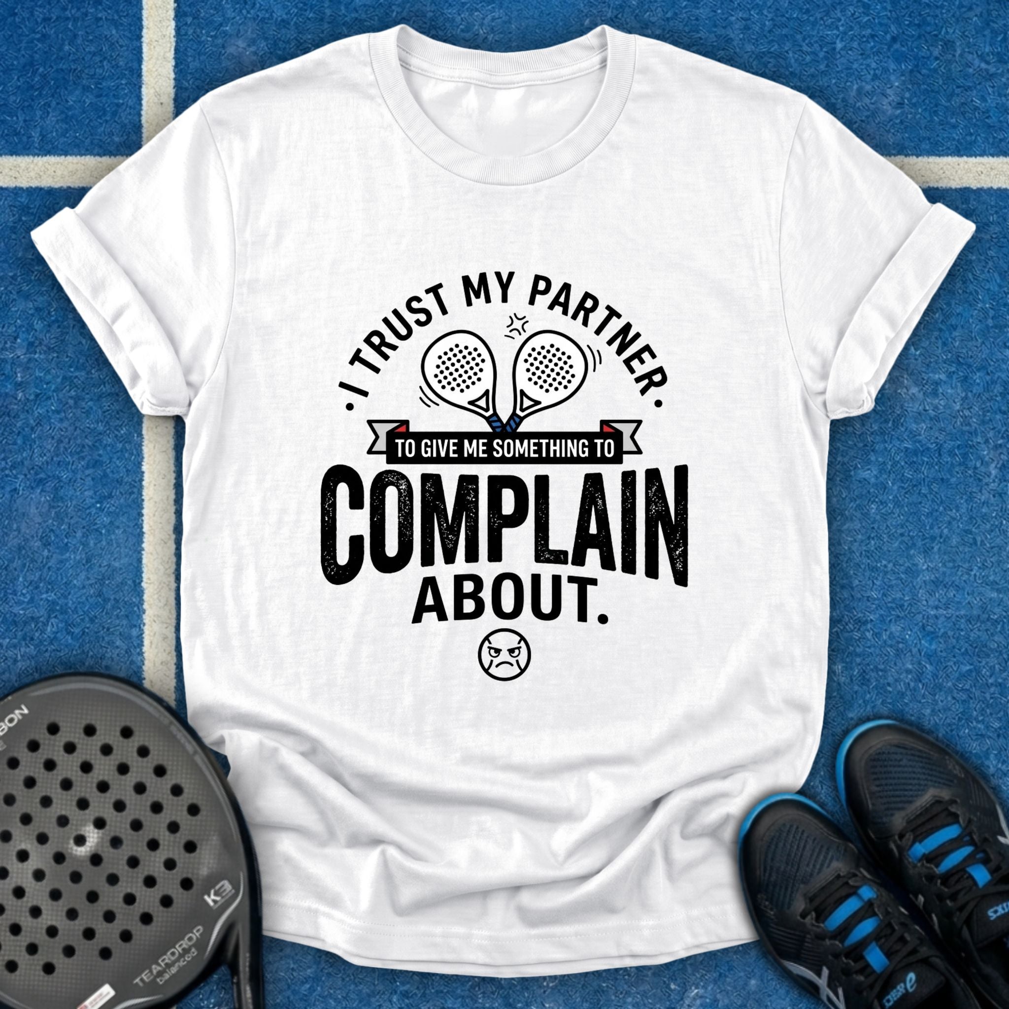 Something To Complain About T-Shirt