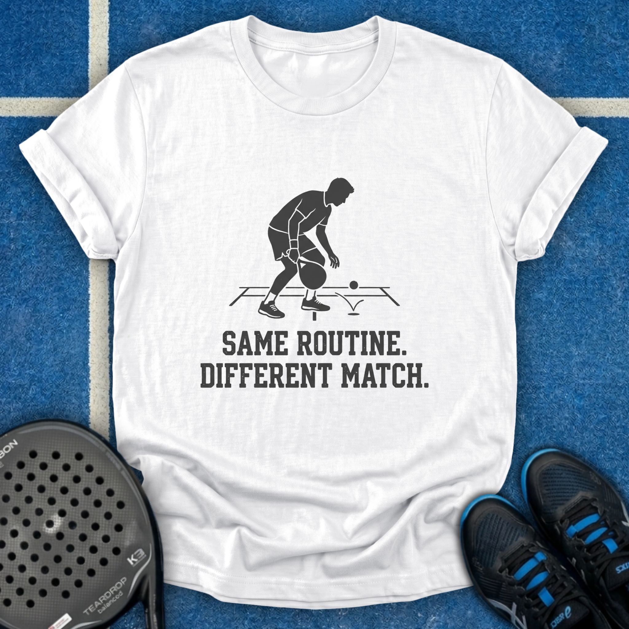 Same Routine Different Match T-Shirt