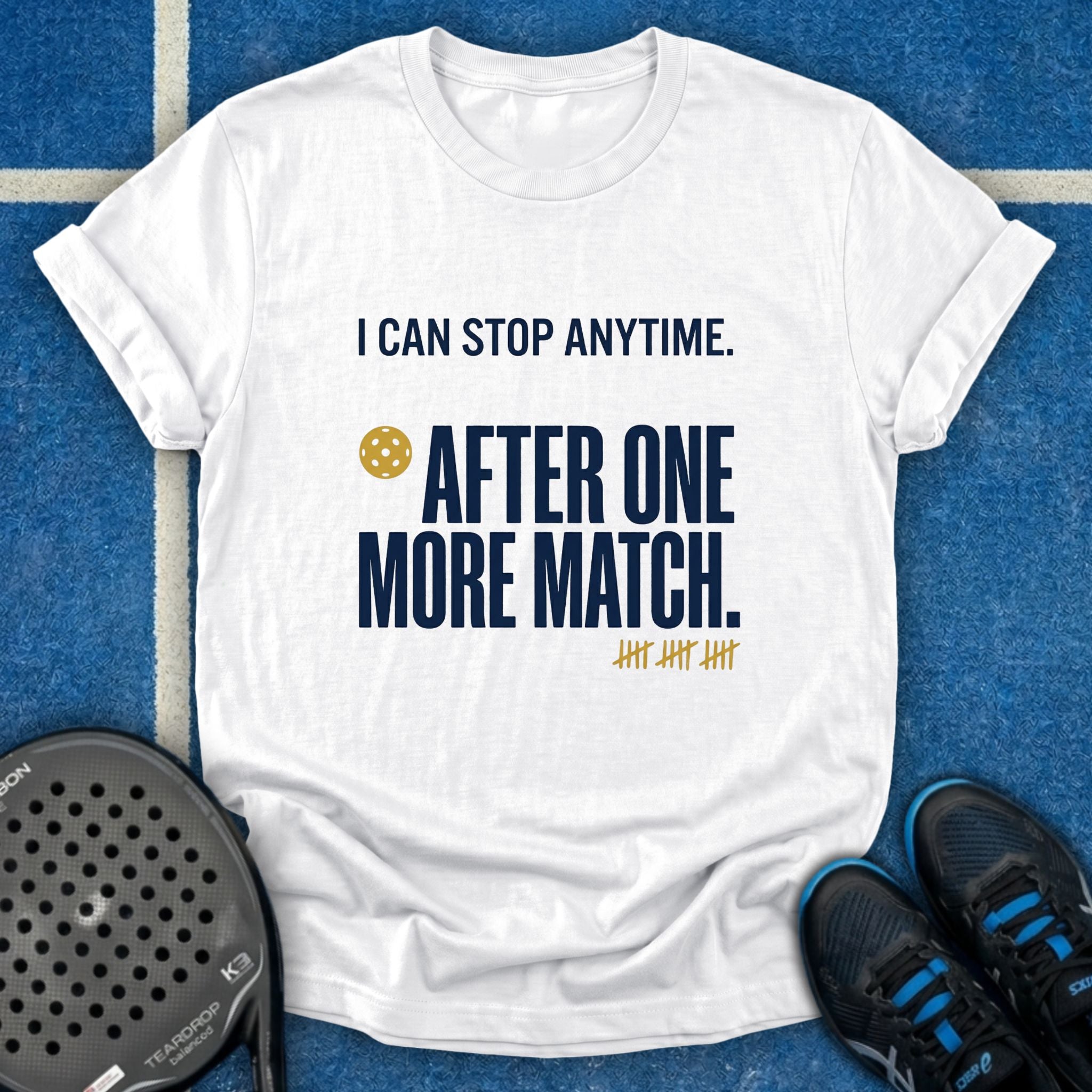 I Can Stop Anytime T-Shirt