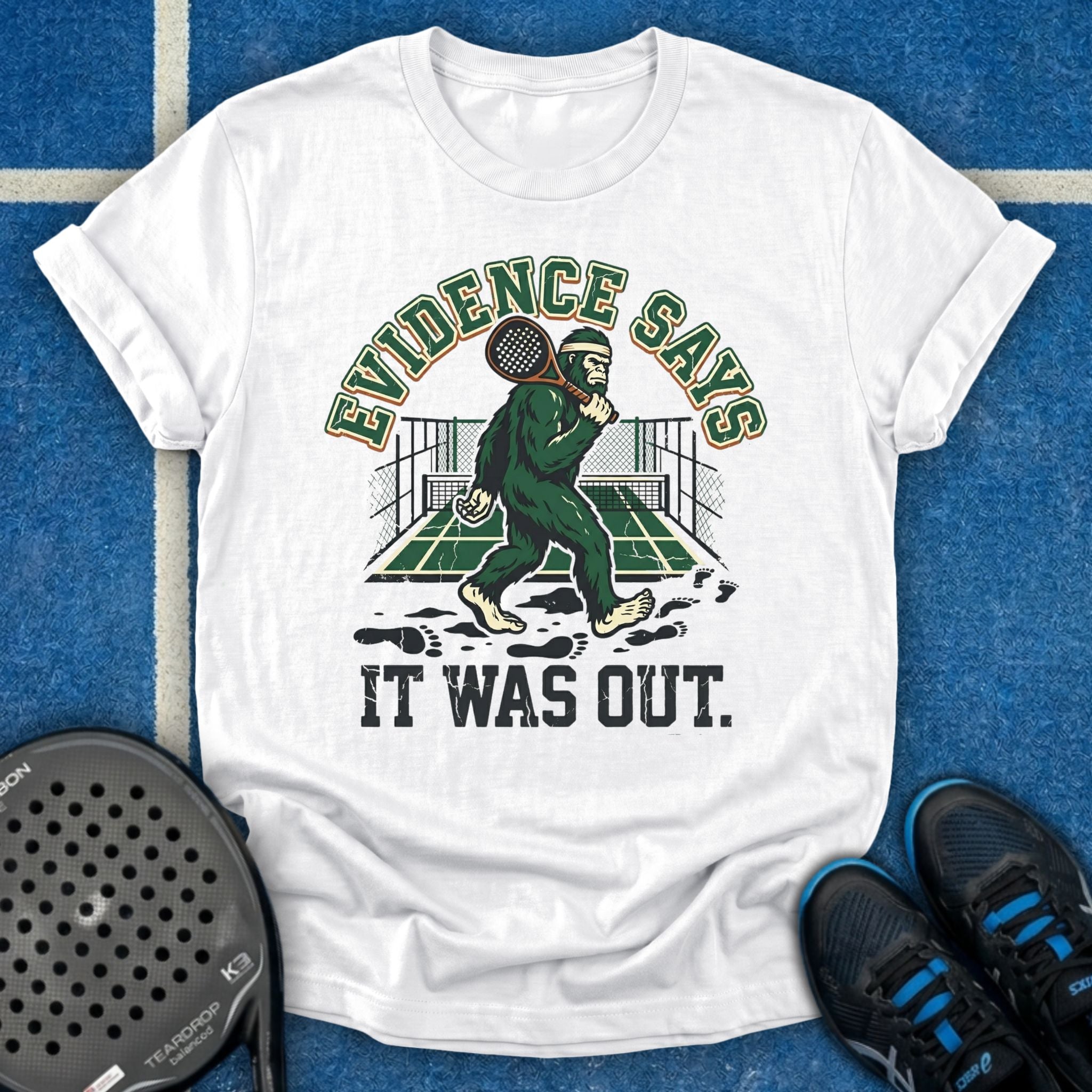Evidence Says It Was Out T-Shirt